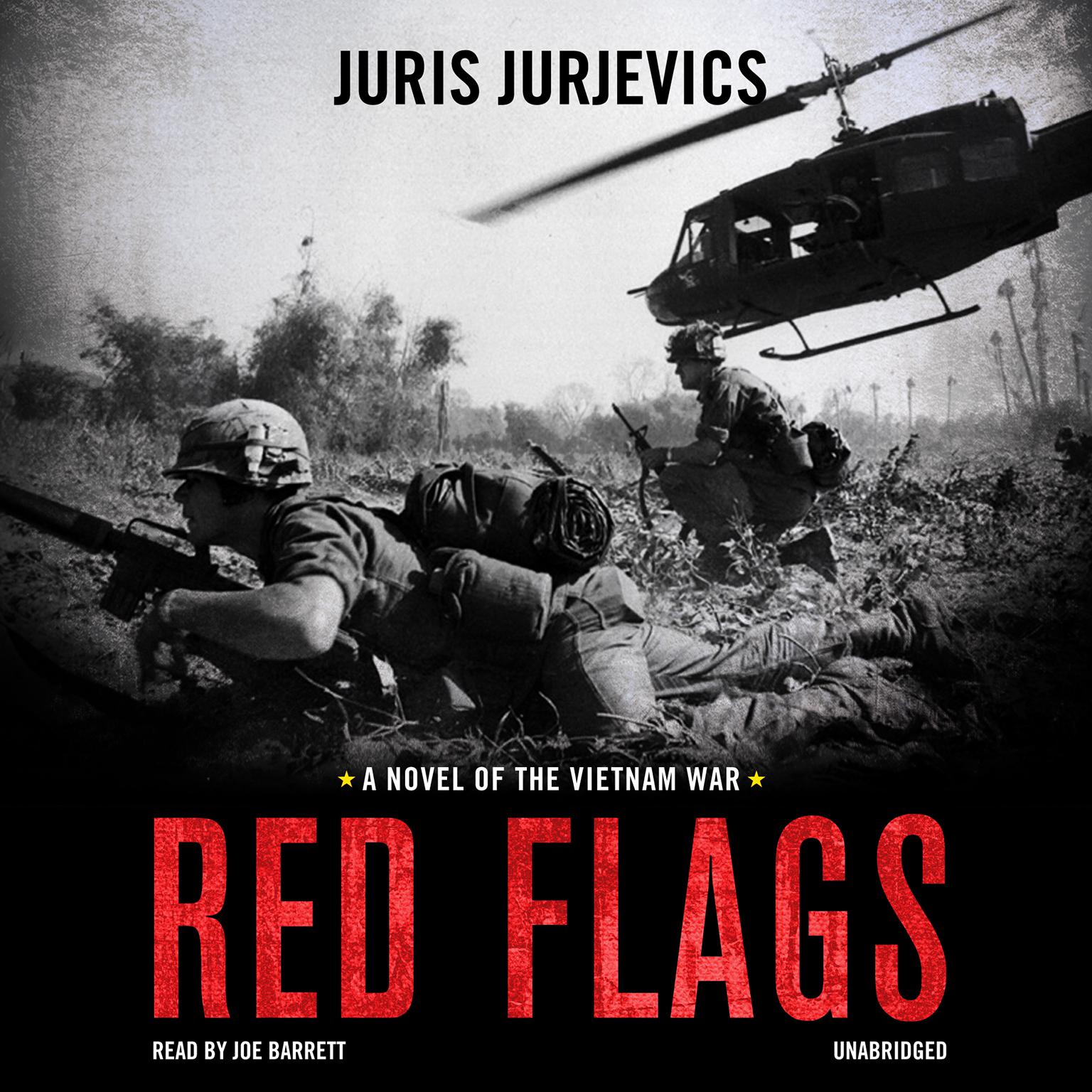 Red Flags: A Novel of the Vietnam War Audiobook, by Juris Jurjevics