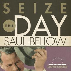 Seize the Day Audiobook, by Saul Bellow