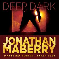 Deep, Dark: An Exclusive Short Story Audiobook, by Jonathan Maberry