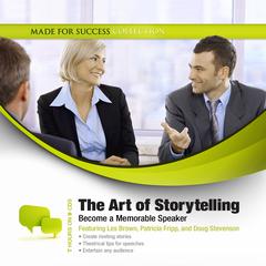 The Art of Storytelling: Become a Memorable Speaker Audiobook, by 