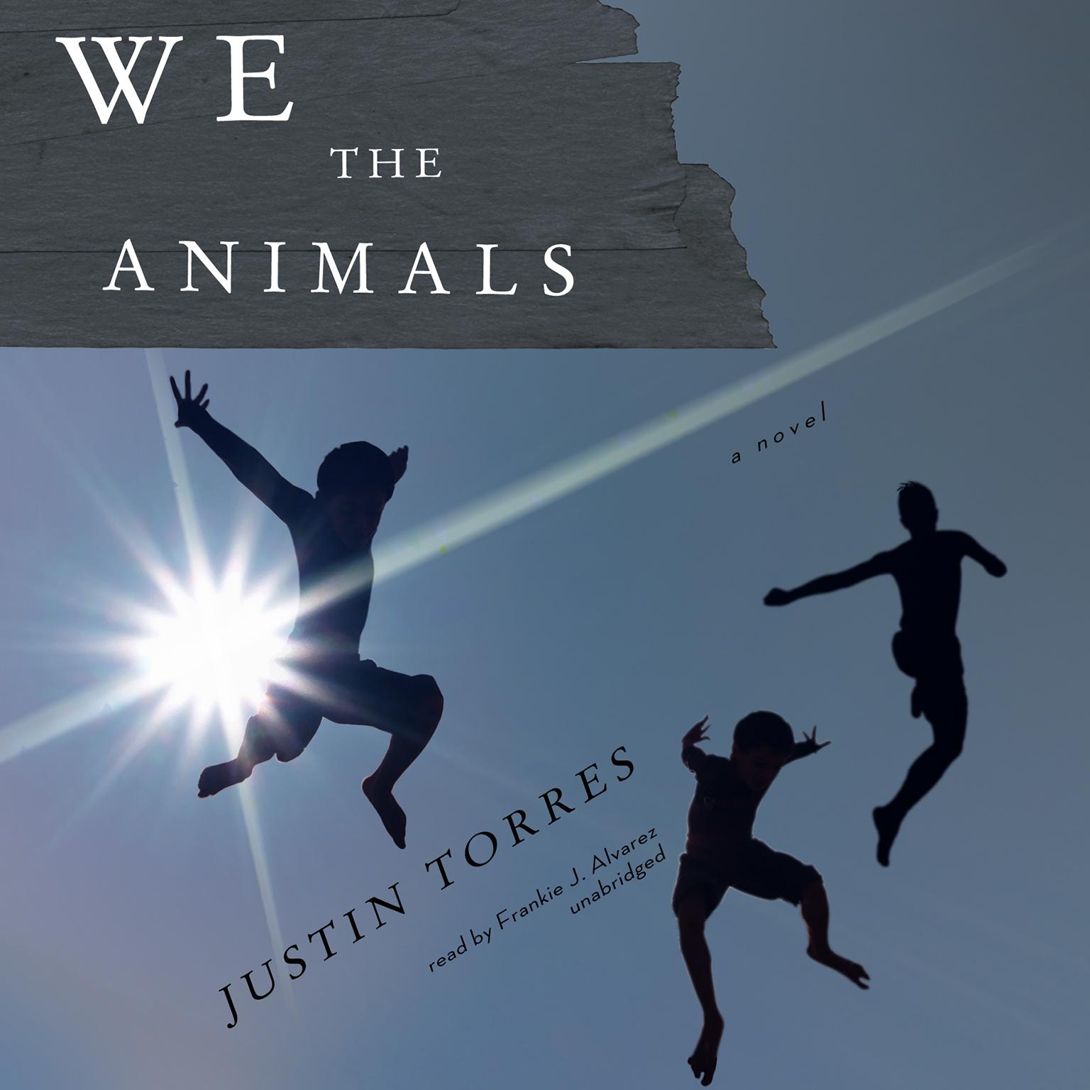 We the Animals Audiobook, by Justin D. Torres
