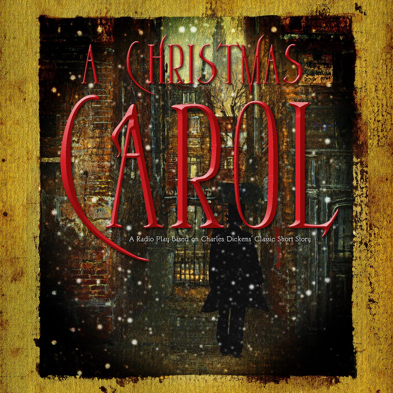 A Christmas Carol: A Radio Play Based on Charles Dickens’ Classic Short Story Audiobook, by Shane Salk