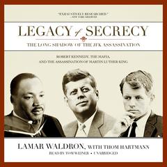 Legacy of Secrecy: The Long Shadow of the JFK Assassination Audiobook, by Lamar Waldron