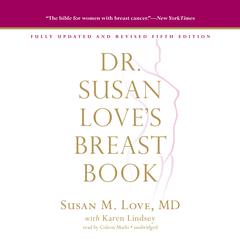 Dr. Susan Love’s Breast Book, 5th Edition Audiobook, by Susan M. Love
