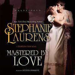 Mastered by Love: A Bastion Club Novel Audiobook, by Stephanie Laurens