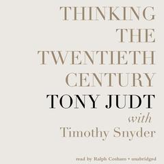 Thinking the Twentieth Century Audiobook, by Tony Judt