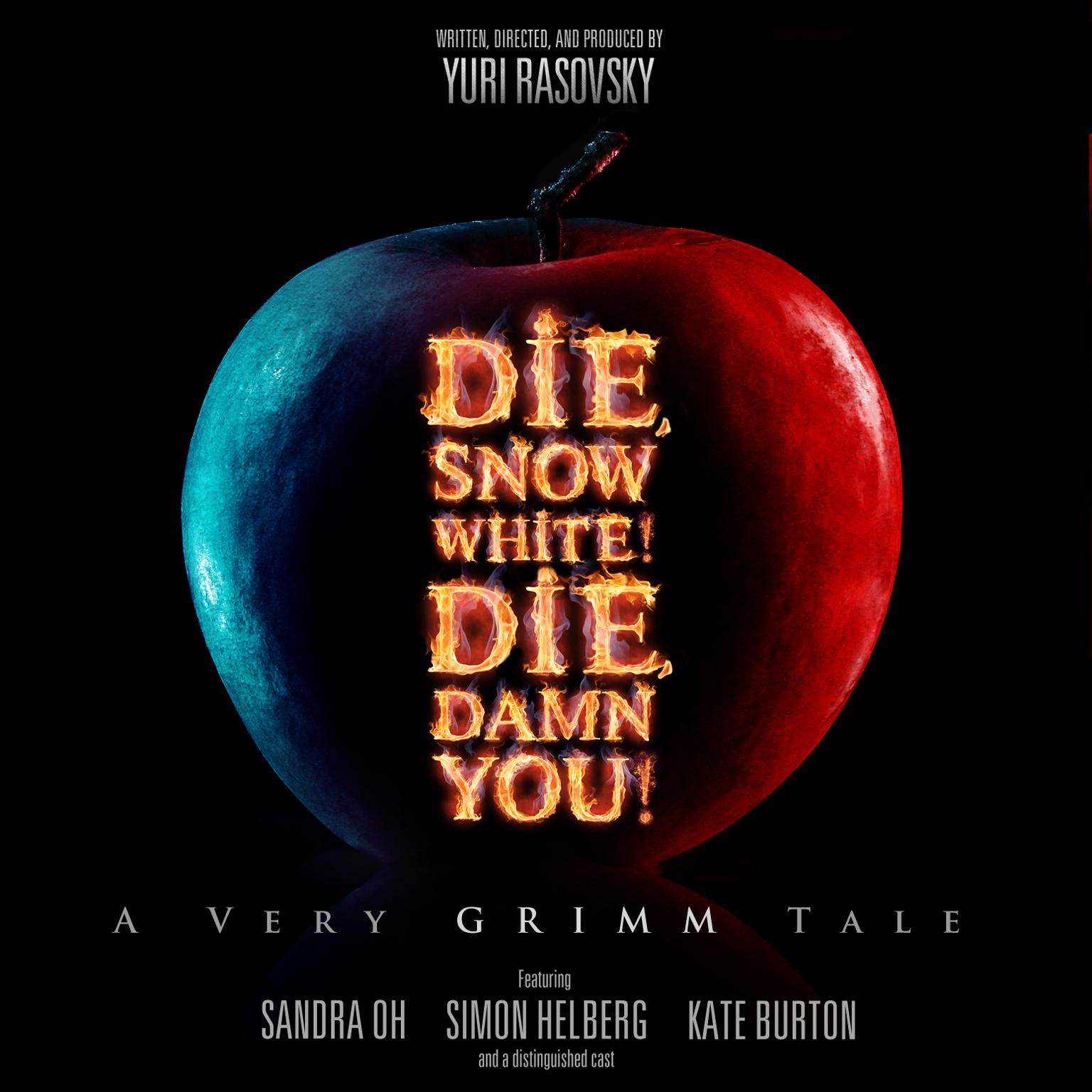 Die, Snow White! Die, Damn You!: A Very Grimm Tale Audiobook, by Yuri Rasovsky