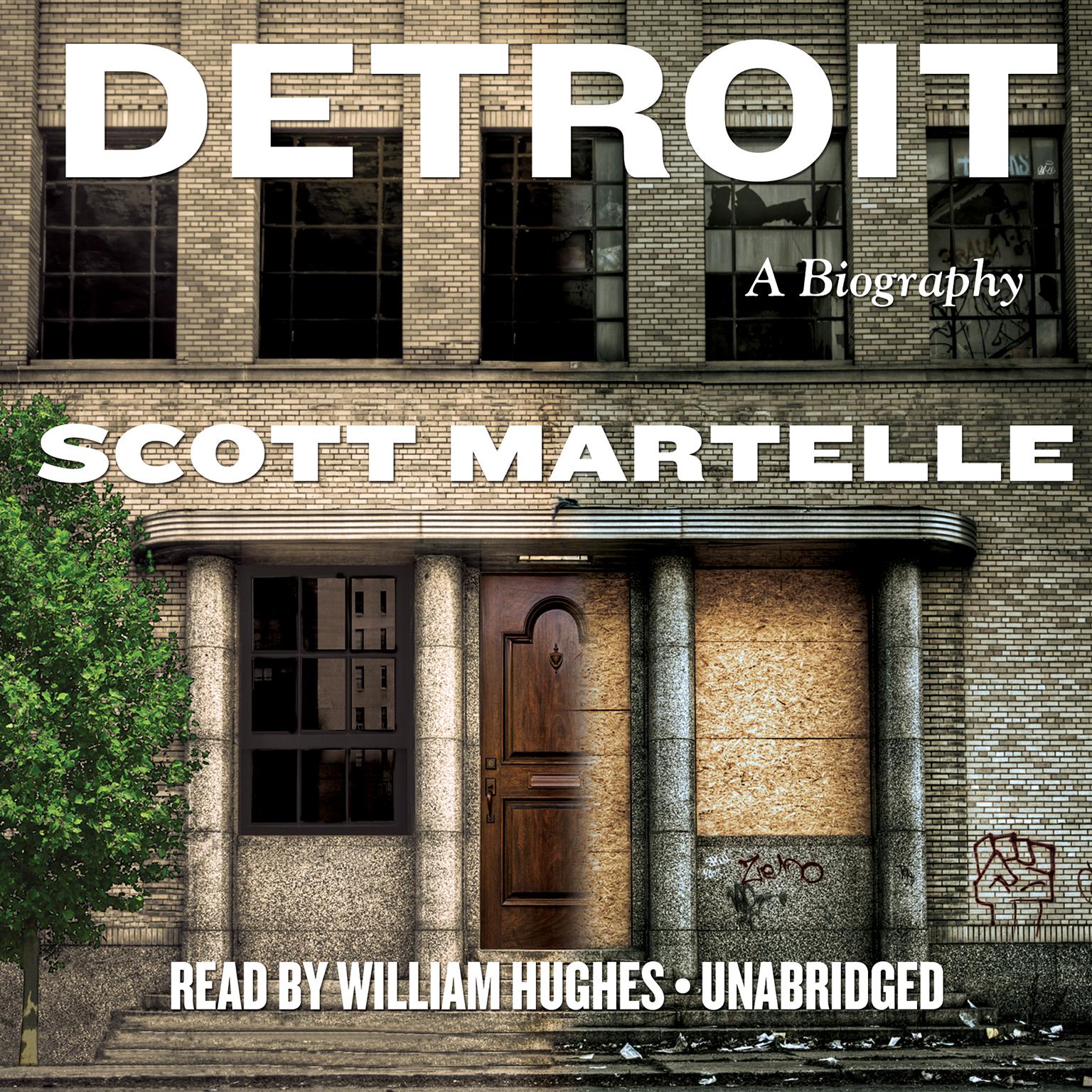 Detroit: A Biography Audiobook, by Scott Martelle