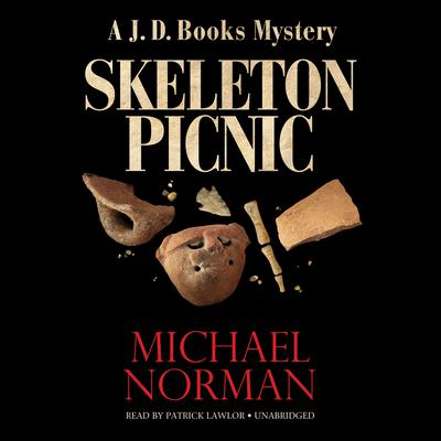 Skeleton Picnic: A J. D. Books Mystery Audiobook, by Michael Norman