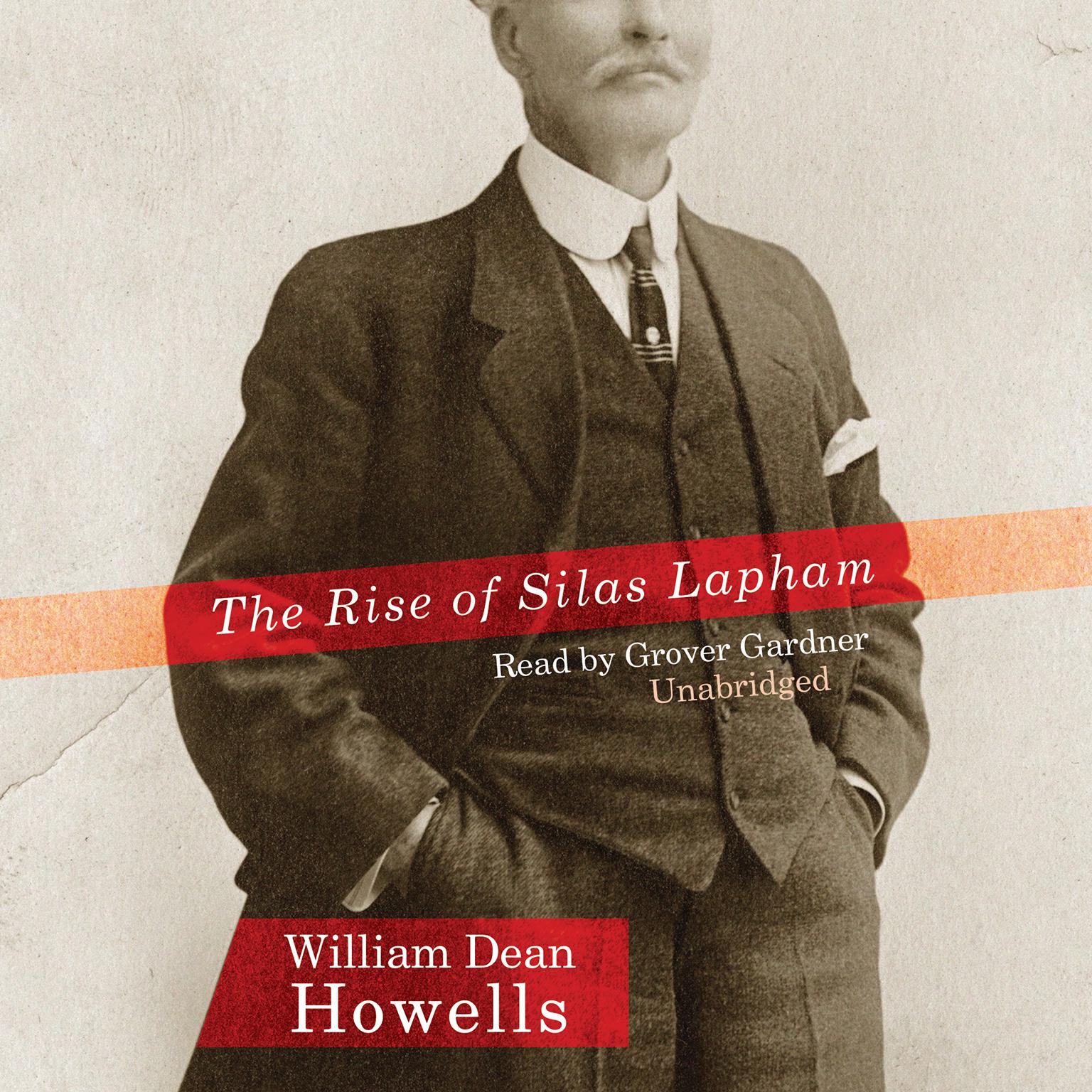 The Rise of Silas Lapham Audiobook, by William Dean Howells