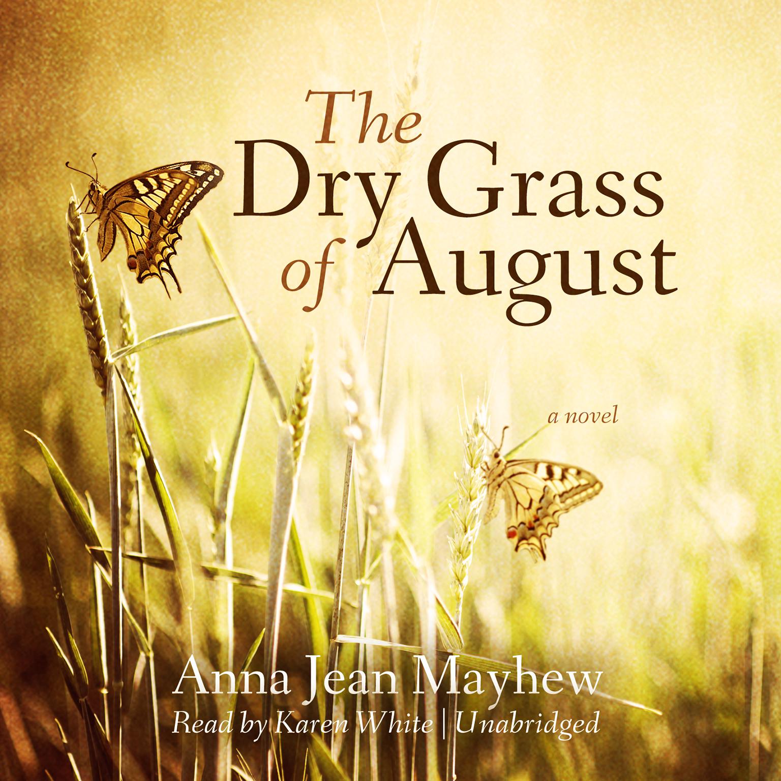 The Dry Grass of August Audiobook, by Anna Jean Mayhew