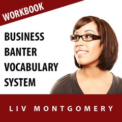 Business Banter Vocabulary System: Speed Learning Now Vocabulary Builder Audiobook, by Made for Success