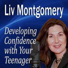 Developing Confidence with Your Teenager: The Gift of Self Confidence Audiobook, by Made for Success