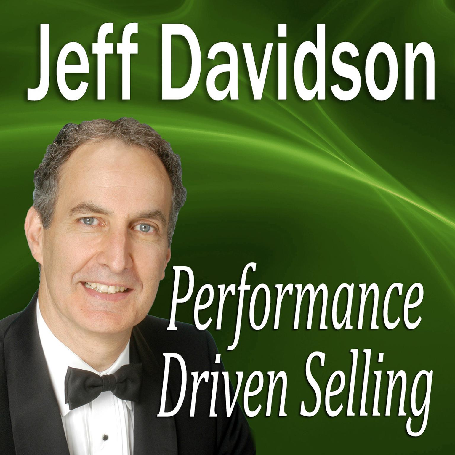 Performance Driven Selling: How to Move Beyond the Basics to Extraordinary Sales Success Audiobook, by Made for Success