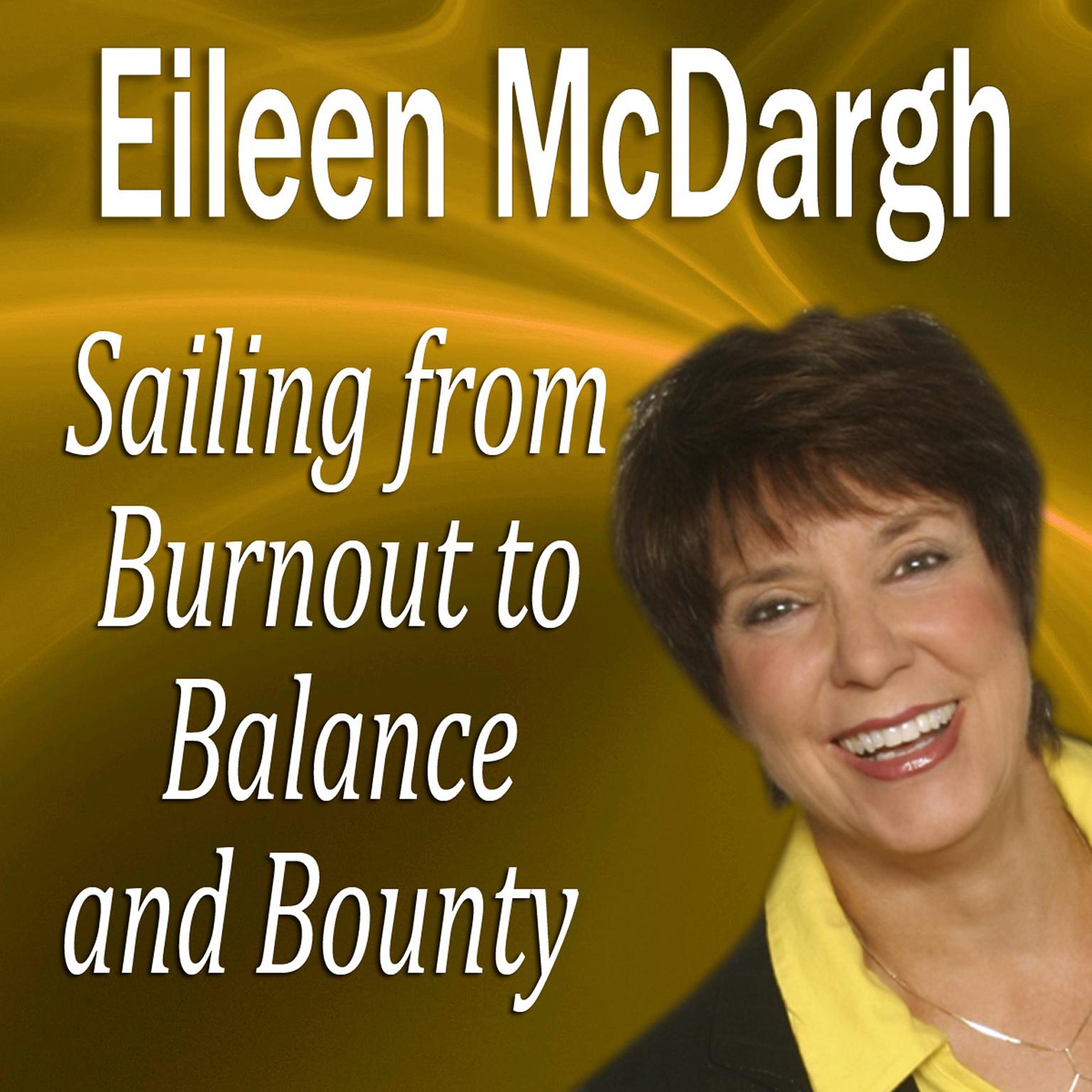 Sailing from Burnout to Balance and Bounty: Performance Mastery Series Audiobook, by Made for Success