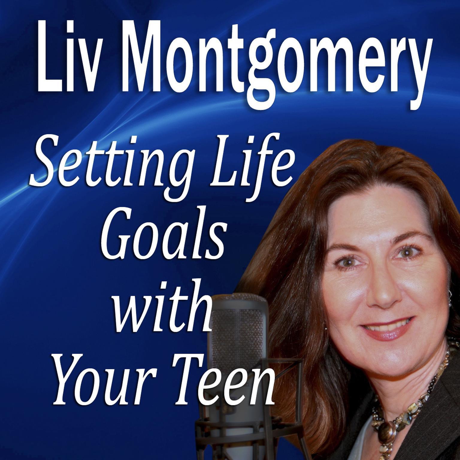 Setting Life Goals with Your Teen: Living By Design Audiobook, by Made for Success