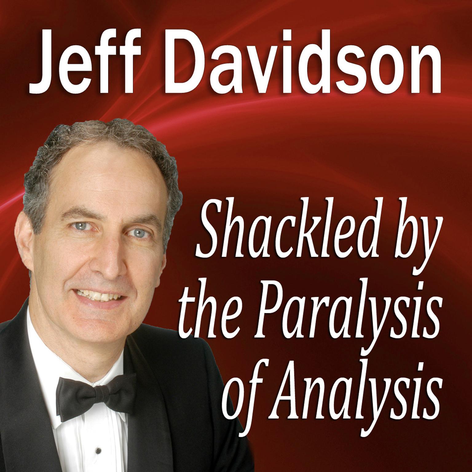 Shackled by the Paralysis of Analysis Audiobook, by Made for Success