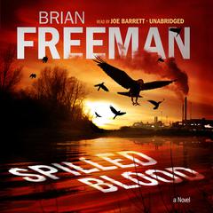 Spilled Blood: A Novel Audiobook, by Brian Freeman