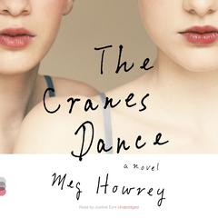 The Cranes Dance Audiobook, by Meg Howrey