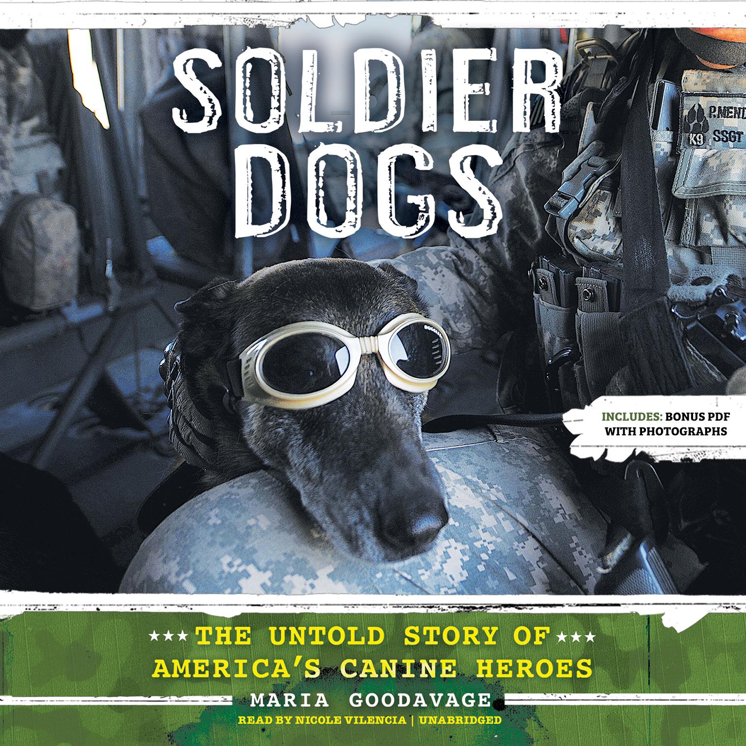 Soldier Dogs: The Untold Story of America’s Canine Heroes Audiobook, by Maria Goodavage