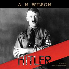 Hitler Audiobook, by A. N. Wilson