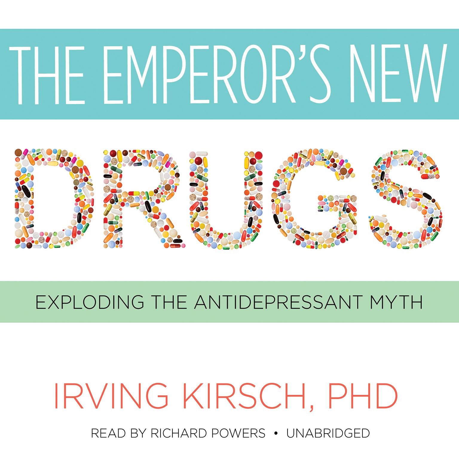 The Emperor’s New Drugs: Exploding the Antidepressant Myth Audiobook, by Irving Kirsch