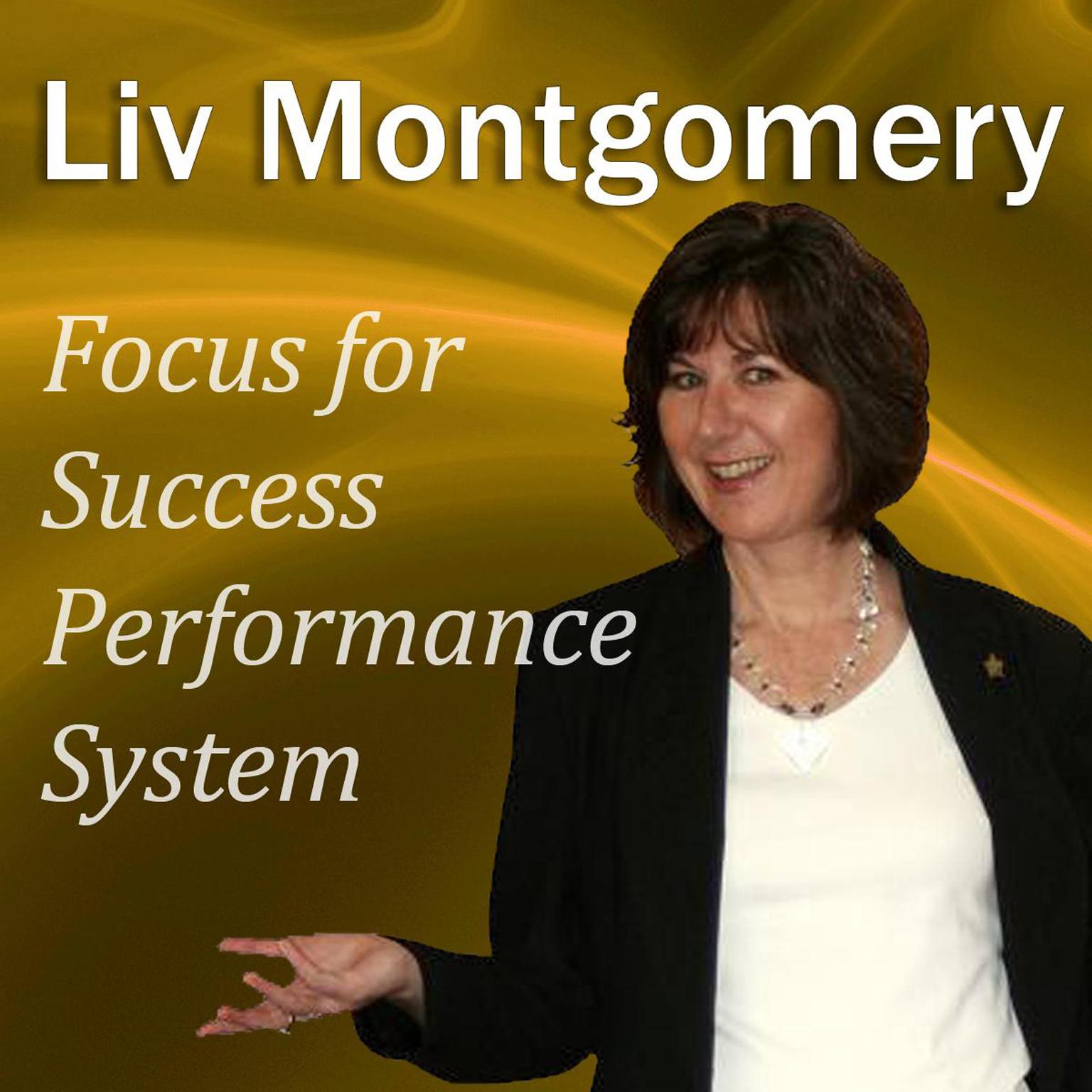 Focus for Success Performance System: Mind Music for Peak Performance Audiobook, by Liv Montgomery