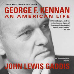 George F. Kennan: An American Life Audiobook, by John Lewis Gaddis