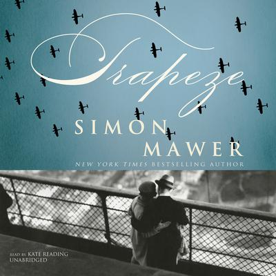 Trapeze Audiobook, by Simon Mawer