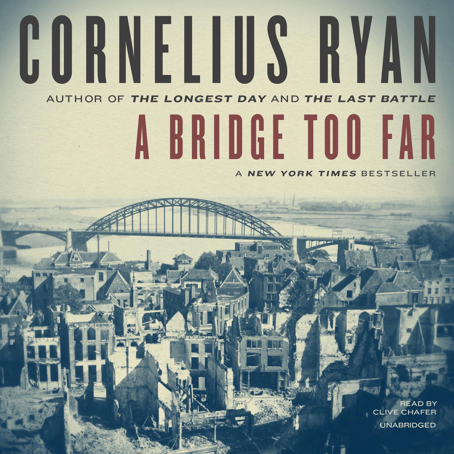 A Bridge Too Far Audiobook, by Cornelius Ryan