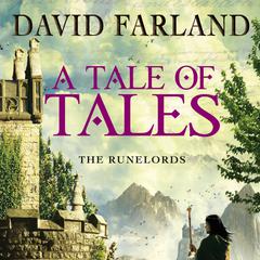 A Tale of Tales Audiobook, by David Farland