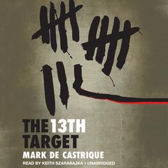 The 13th Target Audiobook, by Mark de Castrique