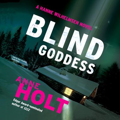 Blind Goddess: A Hanne Wilhelmsen Novel Audiobook, by 