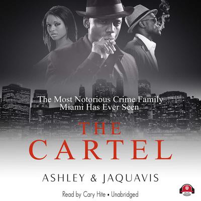 The Cartel Audiobook, by Ashley & JaQuavis