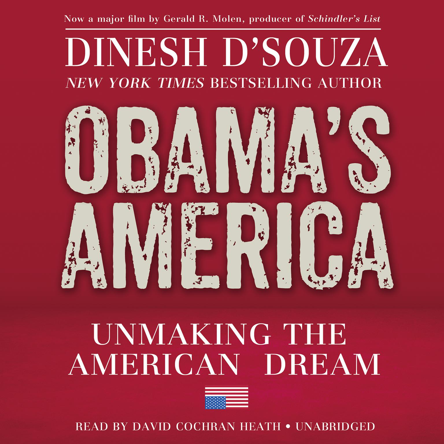 Obama’s America: Unmaking the American Dream Audiobook, by Dinesh D’Souza