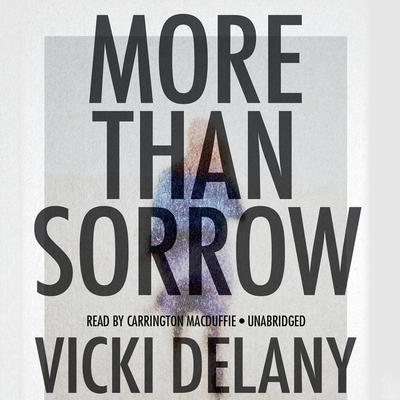 More Than Sorrow: A Mystery Audiobook, by Vicki Delany