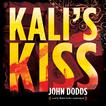 Kali’s Kiss Audiobook, by John Dodds#john-dodds|