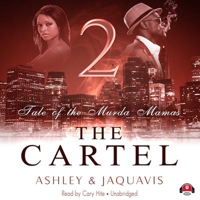 The Cartel 2: Tale of the Murda Mamas Audiobook, by 
