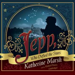 Jepp, Who Defied the Stars Audiobook, by Katherine Marsh