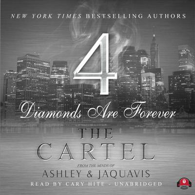 The Cartel 4: Diamonds Are Forever Audiobook, by Ashley & JaQuavis