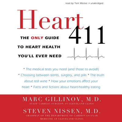 Heart 411: The Only Guide to Heart Health You’ll Ever Need Audiobook, by Marc Gillinov