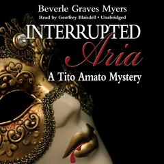 Interrupted Aria: The First Baroque Mystery Audiobook, by Beverle Graves Myers