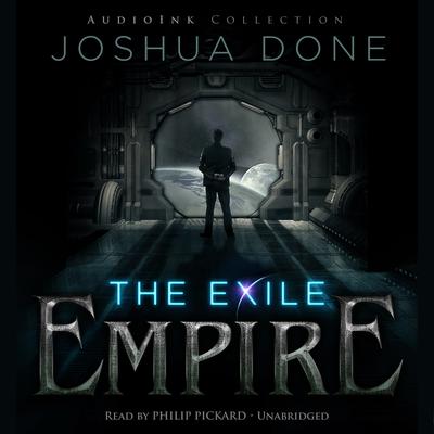 The Exile Empire: The Phoenix Wars Audiobook, by Joshua Done