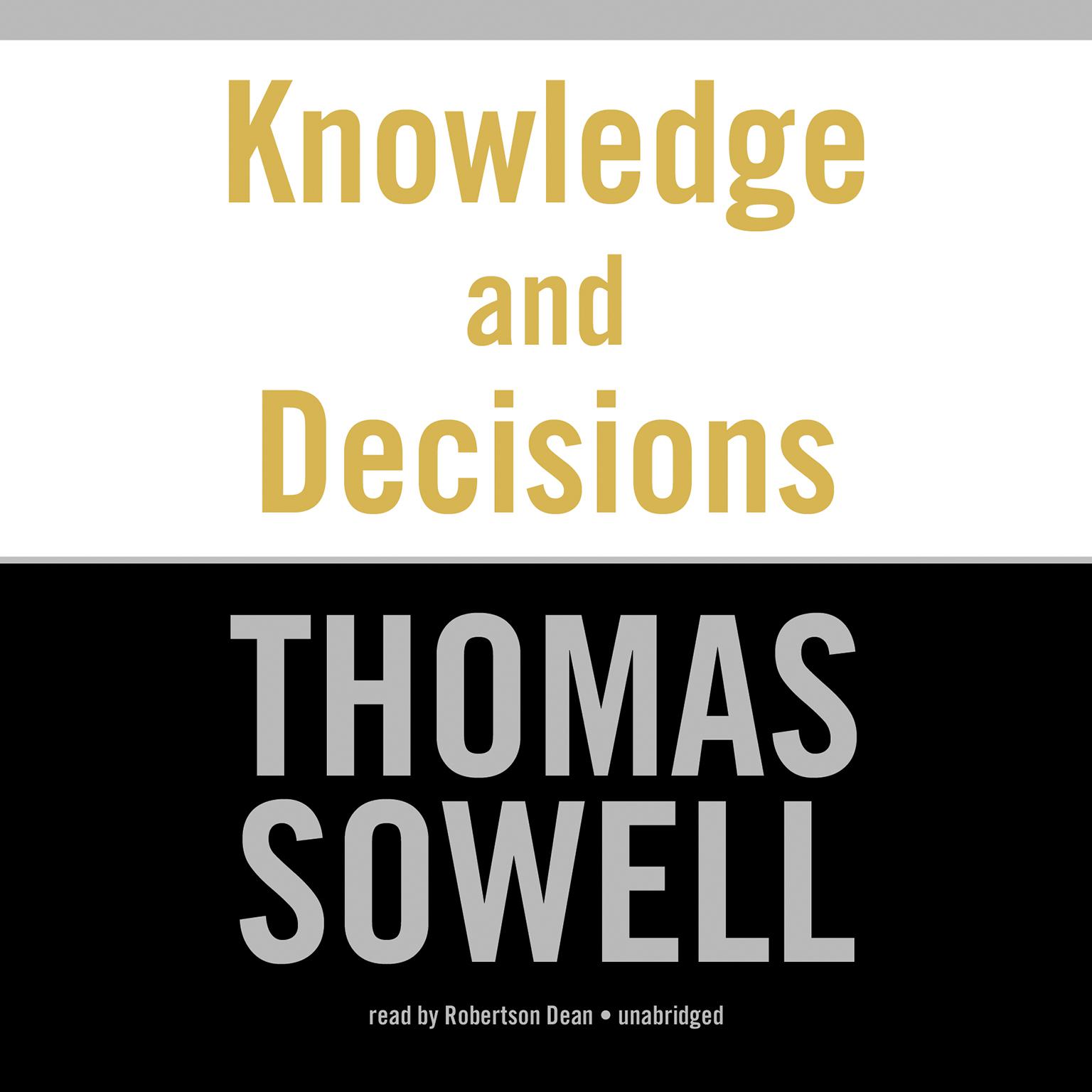 Knowledge and Decisions Audiobook, by Thomas Sowell