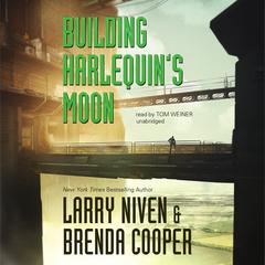 Building Harlequin’s Moon Audiobook, by Larry Niven