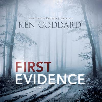 First Evidence Audiobook, by Ken Goddard