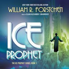 Ice Prophet Audiobook, by William R. Forstchen