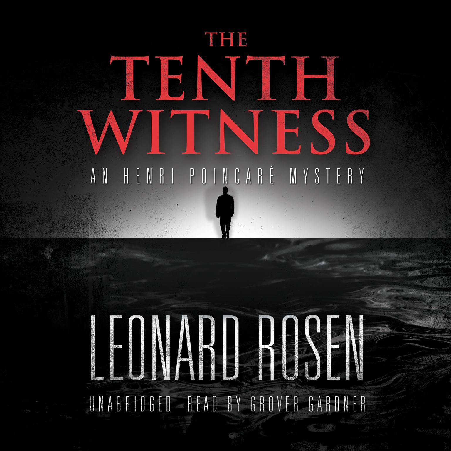 The Tenth Witness: An Henri Poincaré Mystery Audiobook, by Leonard Rosen