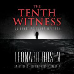 The Tenth Witness: An Henri Poincaré Mystery Audiobook, by Leonard Rosen