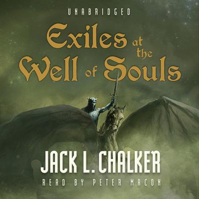 Exiles at the Well of Souls Audiobook, by Jack L. Chalker